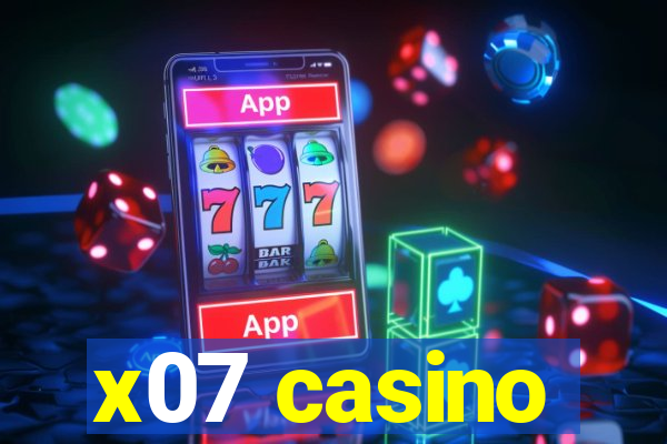x07 casino
